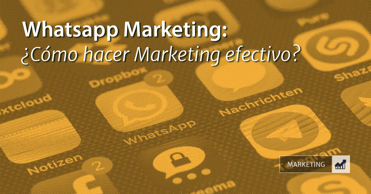 Whatsapp Marketing: ¿Cómo Hacer Marketing Efectivo? • Synergy